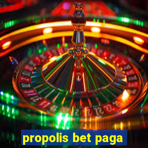 propolis bet paga